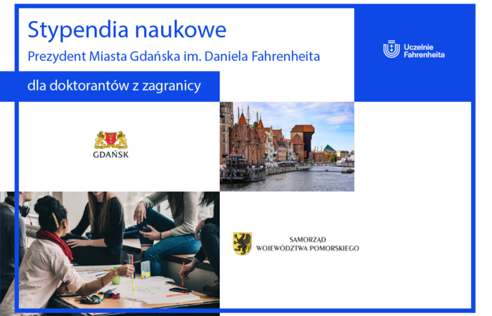Stypendia naukowe Prezydent Miasta Gdańska im. Daniela Fahrenheita dla najlepszych doktorantów z zagranicy