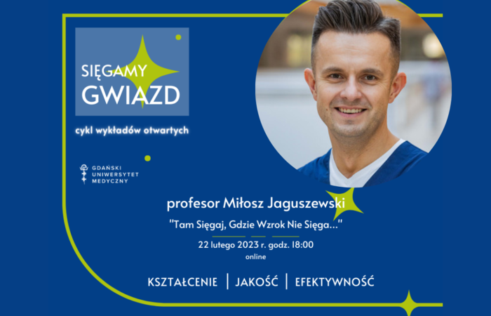 „Sięgamy Gwiazd” z prof. Miłoszem Jaguszewskim 