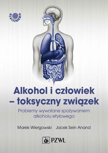 Alkohol i człowiek – toksyczny związek. Problemy wywołane spożywaniem alkoholu etylowego