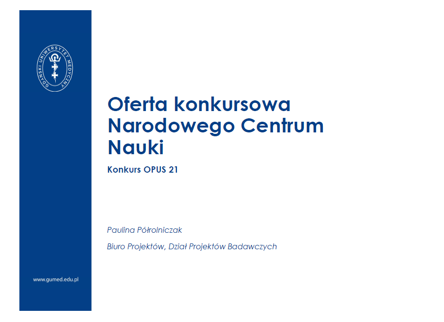 Oferta konkursowa Narodowego Centrum Nauki Konkurs OPUS 21