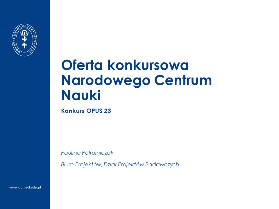 Oferta konkursowa Narodowego Centrum Nauki Konkurs OPUS 23