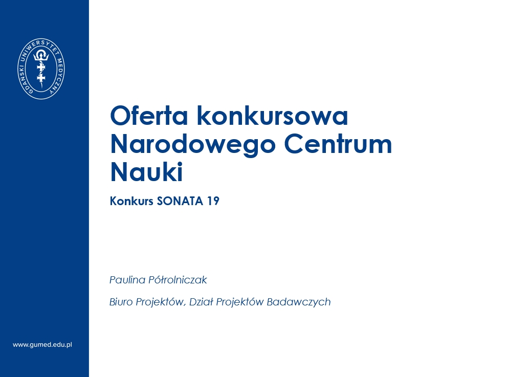 Oferta konkursowa Narodowego Centrum Nauki Konkurs SONATA 19