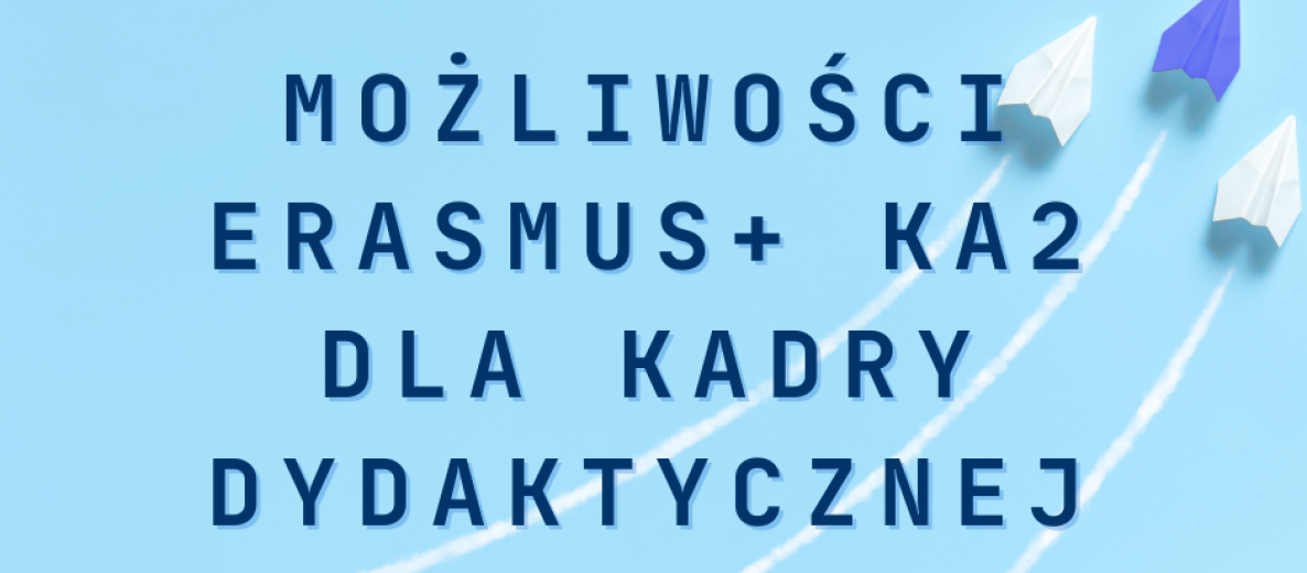 Grafika GUMed + ACE²: ‘Możliwości Erasmus+ KA2 dla kadry dydaktycznej’, jasne tło z papierowymi samolotami i logotypami partnerów.